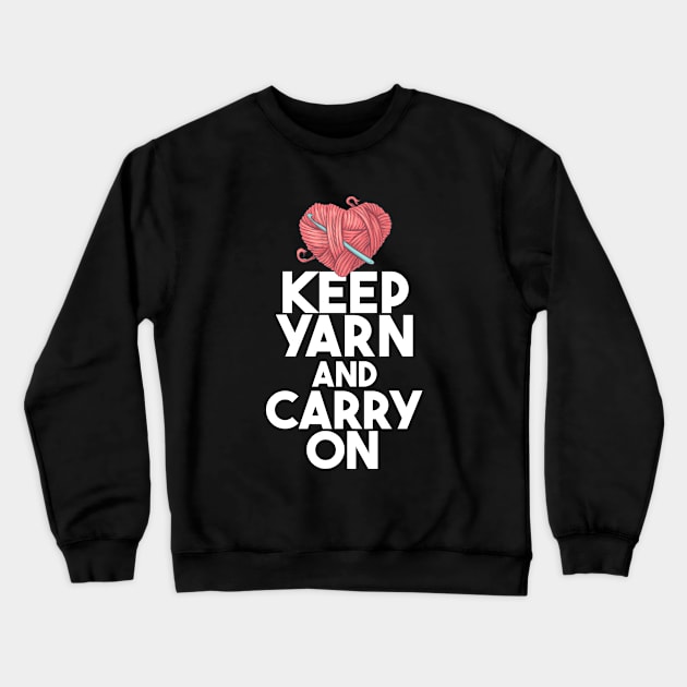 Crocheting - Keep Yarn And Carry On Crewneck Sweatshirt by Kudostees